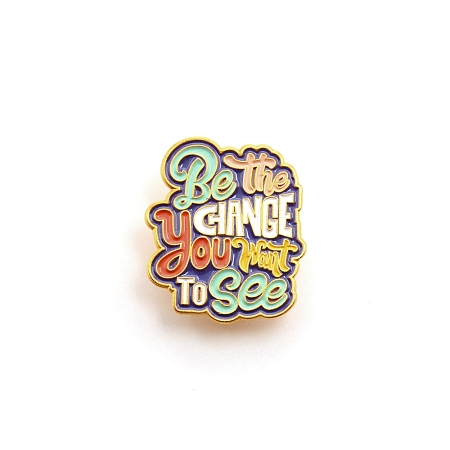 Be The Change You Want To See Word Enamel Pin JEWB-TAC0010-21-1