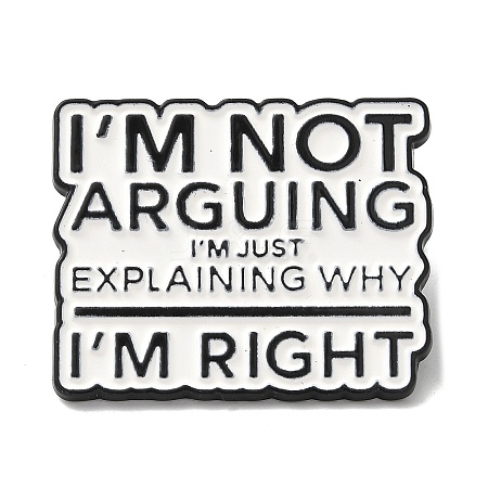 I'm Not Arguing I'm Just Explaining Why I'm Right Alloy Brooches JEWB-I032-03EB-1