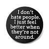 Word I Don't Hate People Enamel Pin JEWB-H010-04EB-03-1